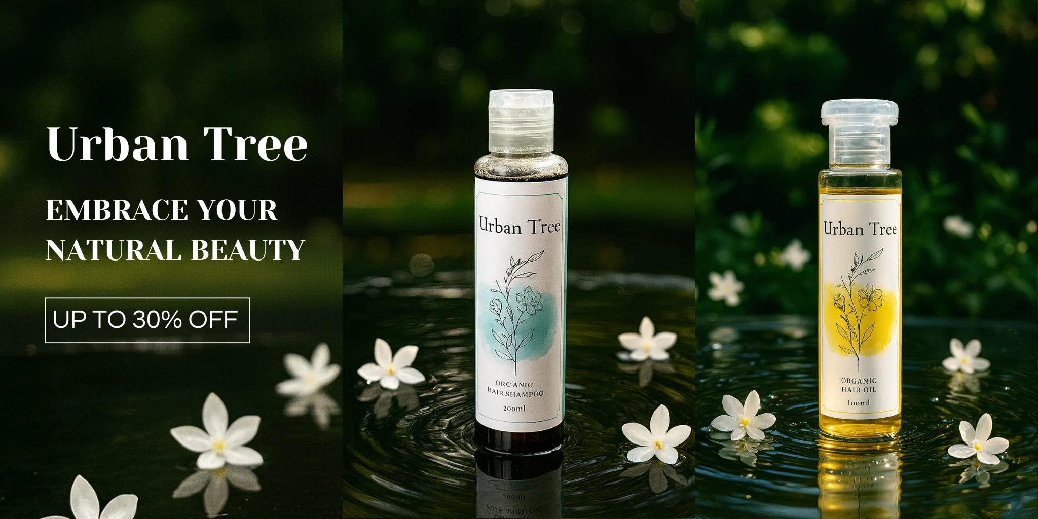 hair shampoo and hair oil displayed on reflective water with white flowers and a lush green natural background  premium banner for Urban Tree Pakistan showcasing natural beauty and up to 30% off offer.